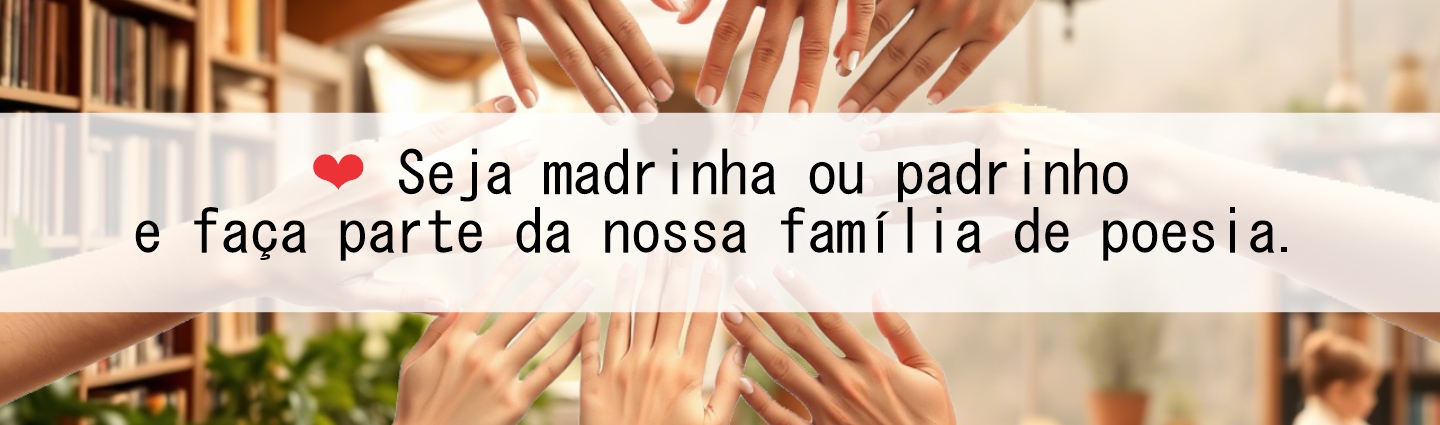 Imagem do banner separação de tópicos ❤️ Seja madrinha ou padrinho e faça parte da nossa família de poesia.